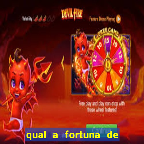 qual a fortuna de helen ganzarolli